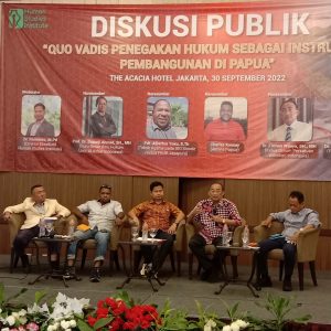 Diskusi Publik Quo Vadis Penegakan Hukun  Dan Instrumen Pembangunan di Papua
