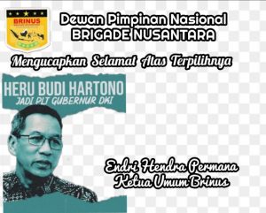 Ormas BRINUS (Brigade Nusantara) : “Selamat Pak Heru Budi Hartono Jadi Pj Gubernur DKI Jakarta 2022″*