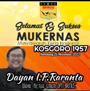 Dayan IP Raranta : DPN BRINUS Mengucapkan Selamat dan Sukses Musyarawah Kerja Nasional Kosgoro 1957 di Bandung