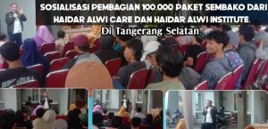 Lagi, Sosialisasi Pembagian 100.000 Paket Sembako oleh Haidar Alwi Presiden  HAI/HAC di Tangsel