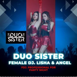 Kepo Penampilan Female DJ, Duo Sister “Lisha, & Angel”