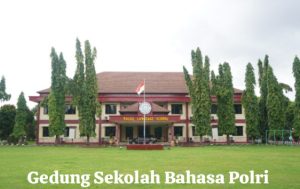 Mengenal Sekolah Bahasa Polri Lebih Jauh : “Banyak Terjadi Perubahan dan Semakin Berkembang  Era Kepemimpinan Kombes Pola.Dhani Hernando”