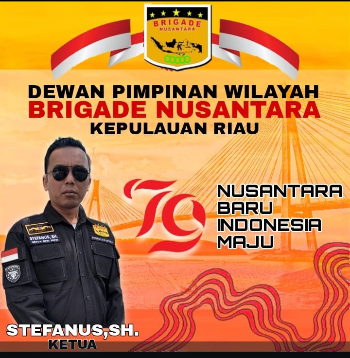 Stefanus, SH Ketua DPW BRINUS Prov KEPRI : Refleksi Kemerdekaan RI Stefanus, SH Ketua DPW BRINUS Prov KEPRI : Refleksi Kemerdekaan RI