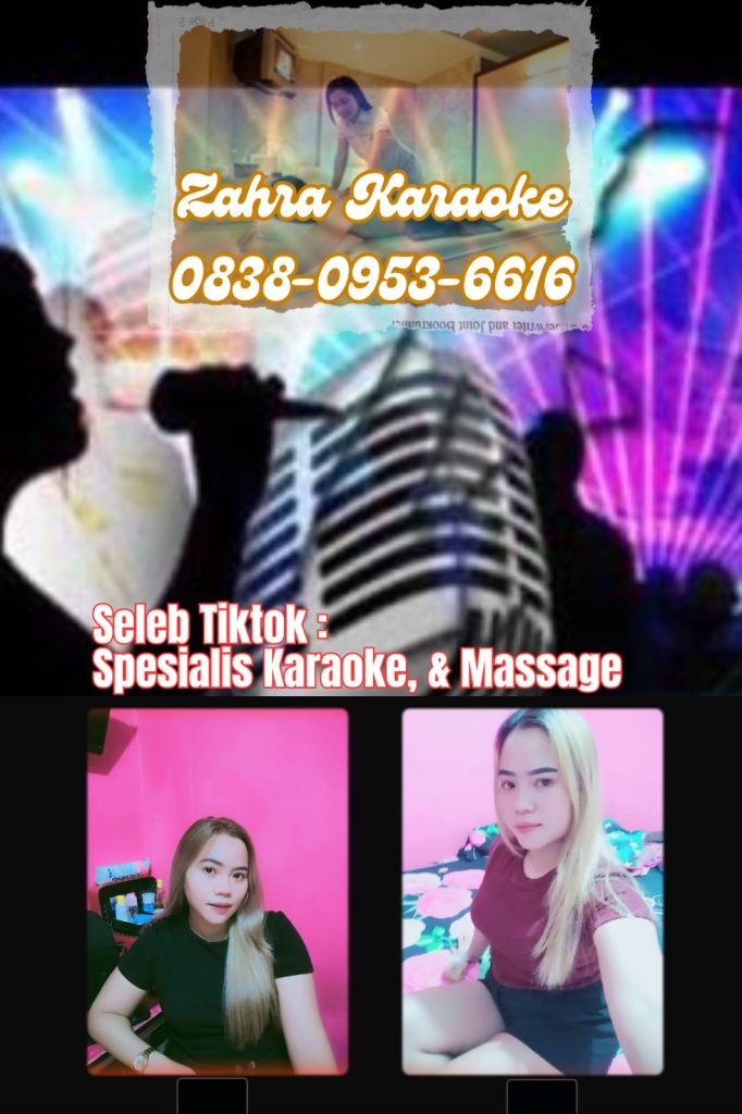 Zahra Karaoke “Seleb Tiktok, & Massage Profesional”