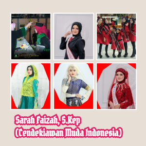 Sarah Faizah S.Kep “Cendekiawan Muda” Dengan Aneka Pengalaman, & Prestasi