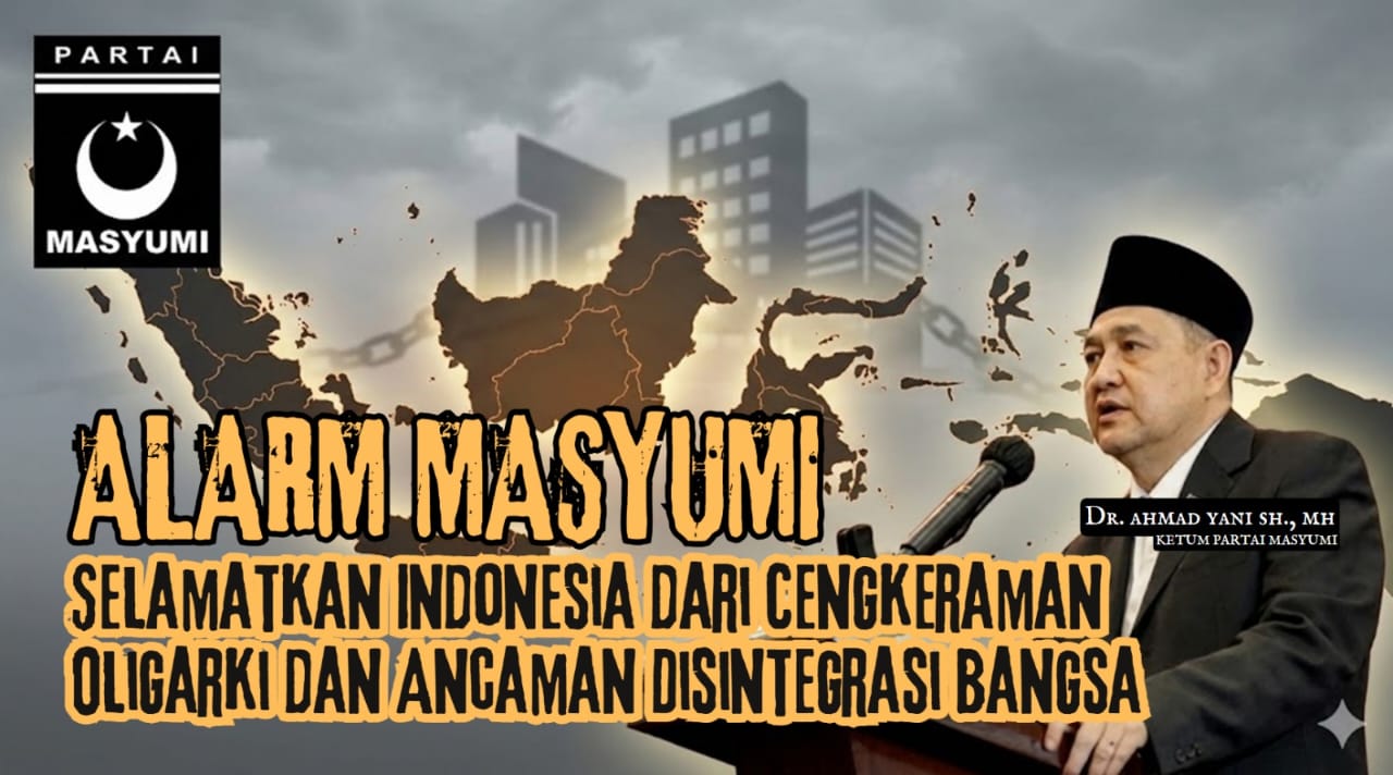 Masyumi Bunyikan Alarm: Selamatkan Indonesia dari Cengkeraman Oligarki dan Ancaman Disintegrasi Bangsa