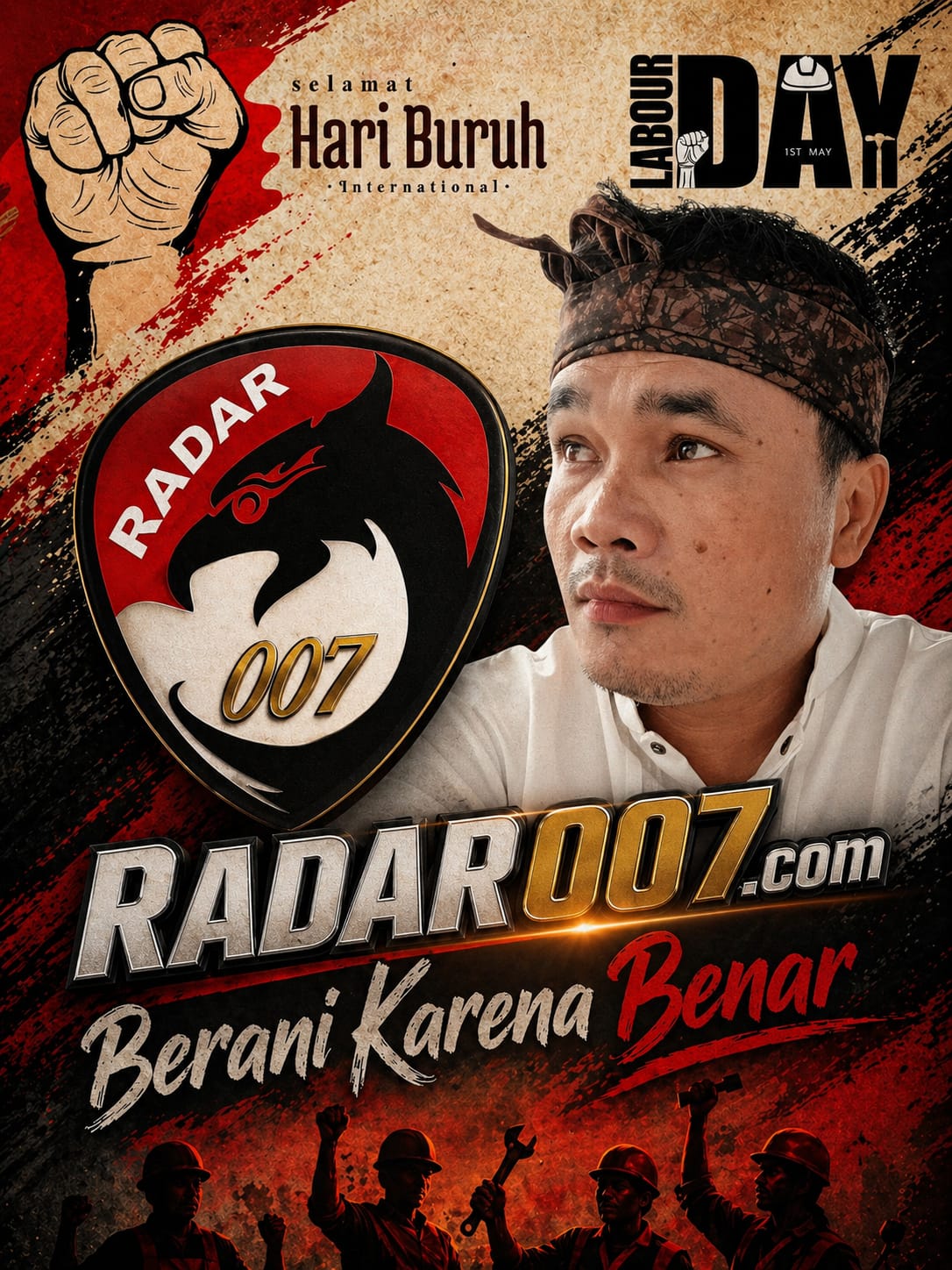 Hari Buruh 1 Mei 2026: Radar007.com Ajak Pekerja Berani dan Bermartabat