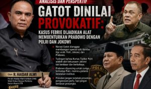 Gatot Dinilai Provokatif: Kasus Febrie Dijadikan Alat Membenturkan Prabowo dengan Polri dan Jokowi