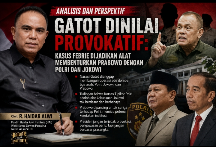Gatot Dinilai Provokatif: Kasus Febrie Dijadikan Alat Membenturkan Prabowo dengan Polri dan Jokowi