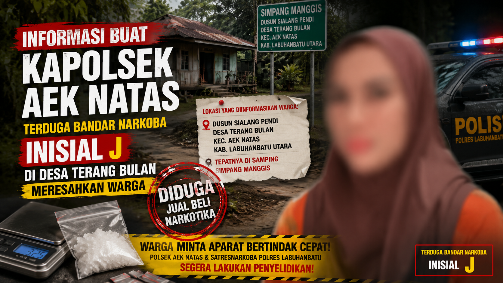 Informasi Buat Kapolsek Aek Natas, Warga Minta Dugaan Peredaran Narkotika oleh Terduga Inisial J di Desa Terang Bulan Segera Diselidiki