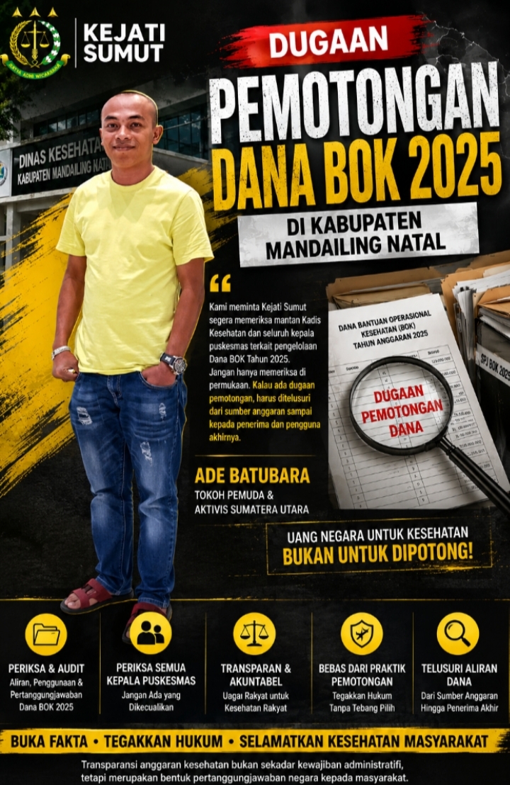 Dana BOK Madina 2025 Disorot, Ade Batubara Minta Kejati Sumut Periksa Mantan Kadis dan Seluruh Kepala Puskesmas